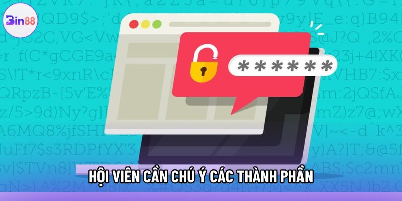 Hội viên cần chú ý các thành phần