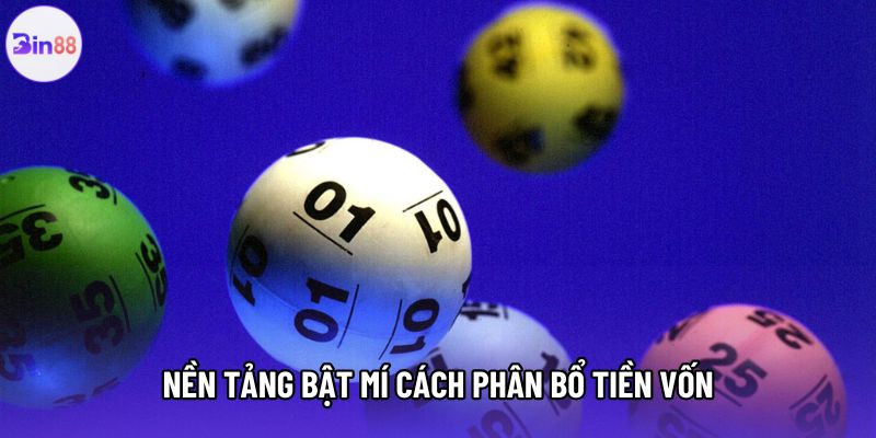 Nền tảng bật mí cách phân bổ tiền vốn Nền tảng bật mí cách phân bổ tiền vốn