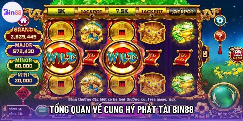 Tổng quan về cung hỷ phát tài bin88 Tổng quan về cung hỷ phát tài bin88